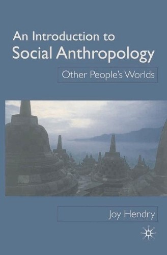 An Introduction to Social Anthropology: Other People… by Hendry, Joy Paperback