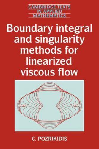 Boundary Integral and Singularity Methods for Linearized Viscous Flow, Paperb…