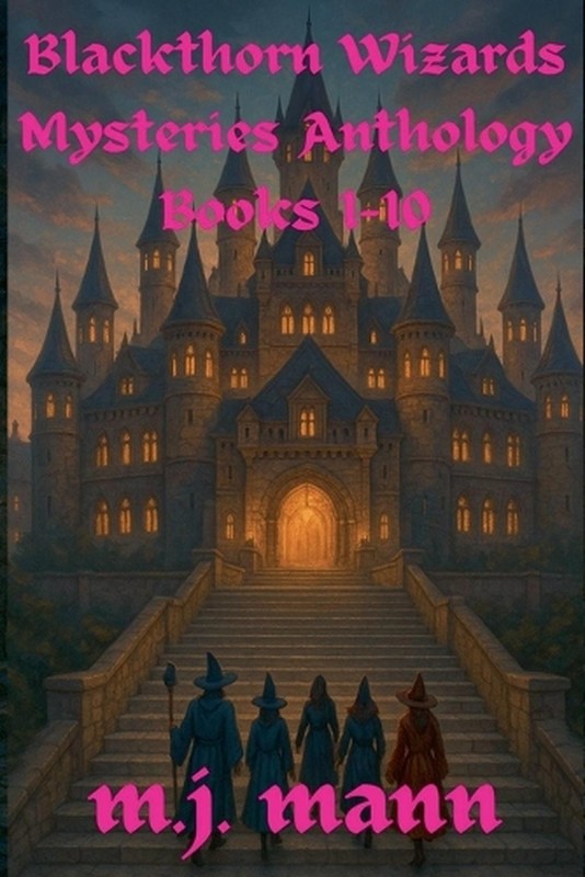 Blackthorn Wizards Mysteries Anthology Books 1-10 by M.J. Mann Paperback Book