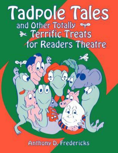 Readers Theatre Ser.: Tadpole Tales and Other Totally Terrific Treats for...