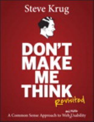 Voices That Matter Ser.: Don’t Make Me Think, Revisited : 2013, Trade Paperback)