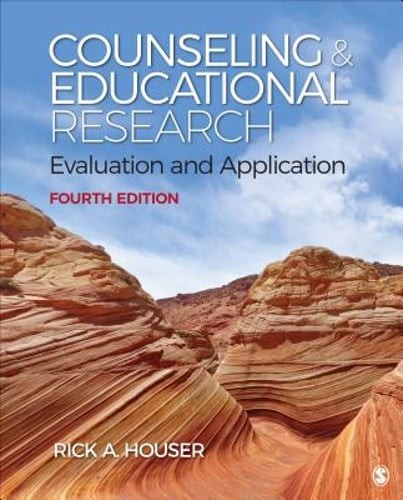 Counseling and Educational Research: Evaluation and Application by Rick A Houser