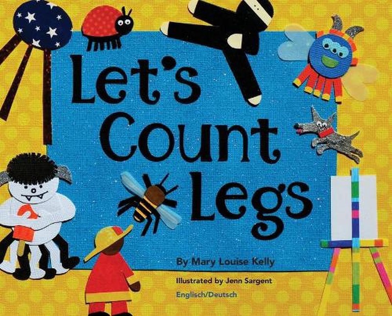 Lets Count Legs – EN/DEU by Mary Louise Kelly (German) Hardcover Book