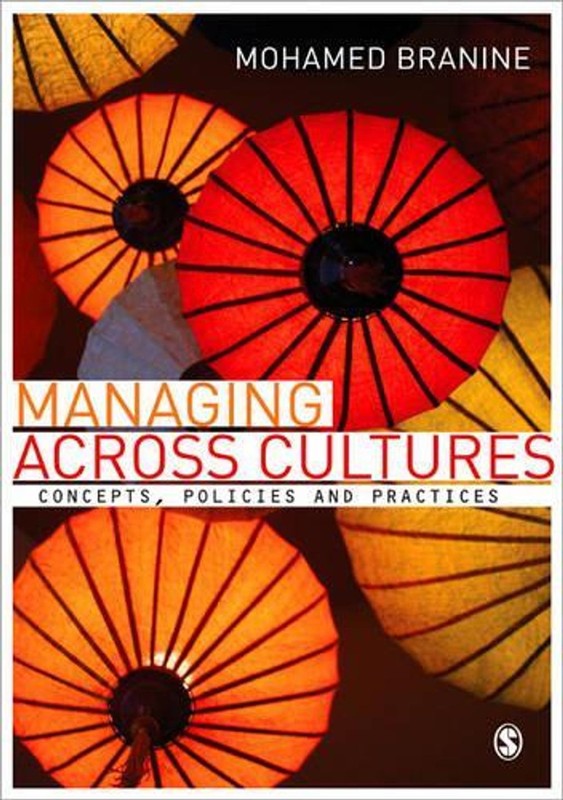 Managing Across Cultures: Concepts, Policies and Practices by Mohamed Branine (E