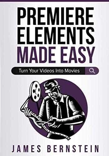 Premiere Elements Made Easy: Turn – Paperback, by Bernstein James – Very Good