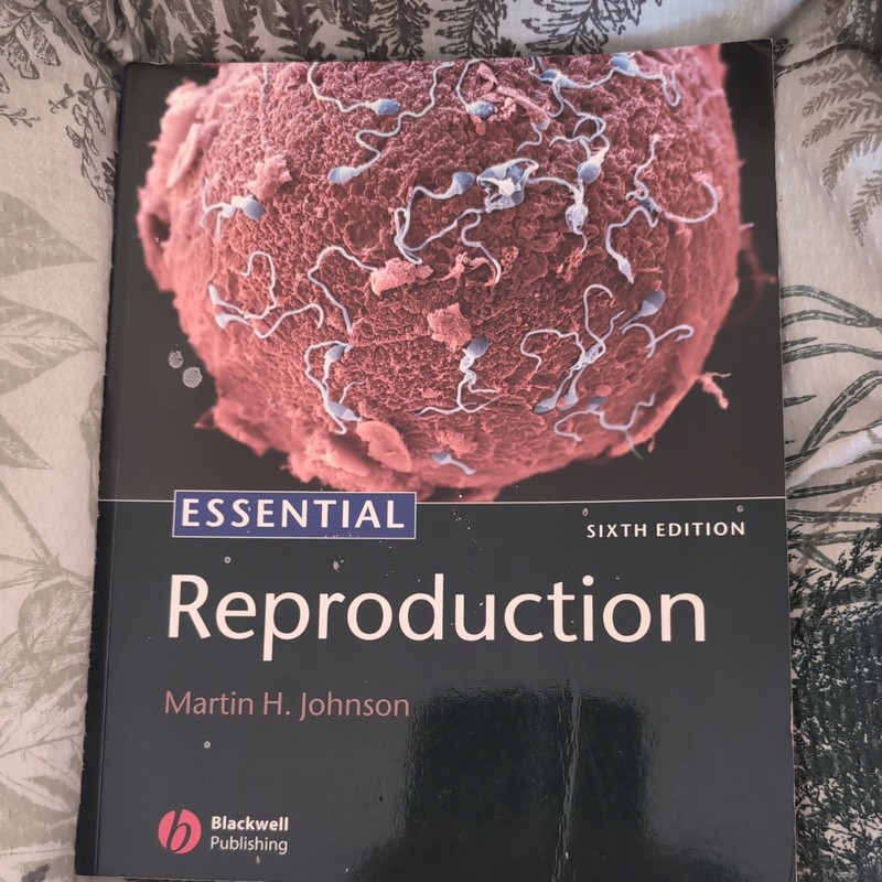 Essentials Ser.: Essential Reproduction by Martin H. Johnson (2007, Perfect)