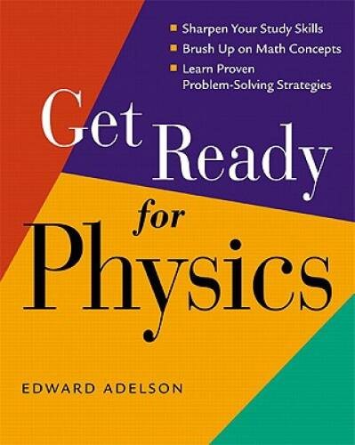 Get Ready for Physics – Paperback By Adelson, Edward – GOOD
