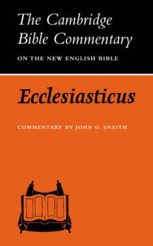 Ecclesiasticus or the Wisdom of Jesus, Son of Sirach by John G. Snaith: Used