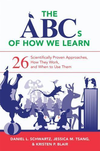 The ABCs of How We Learn: 26 Scientifically Proven Approaches, How They Work,…