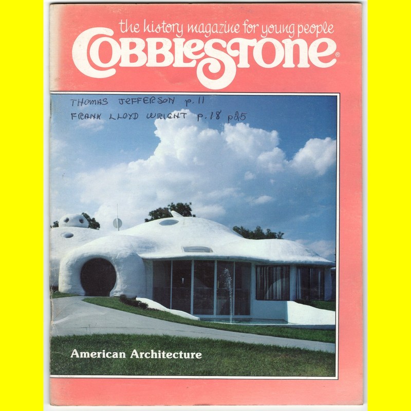 COBBLESTONE 1988 aug ARCHITECTURE Jefferson Frank Lloyd Wright history children