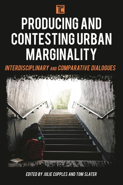 Producing And Contesting Urban Marginality: Interdisciplinar…