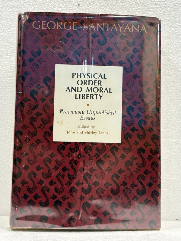 George Santayana: Physical Order and Moral Liberty, 1969, Signed
