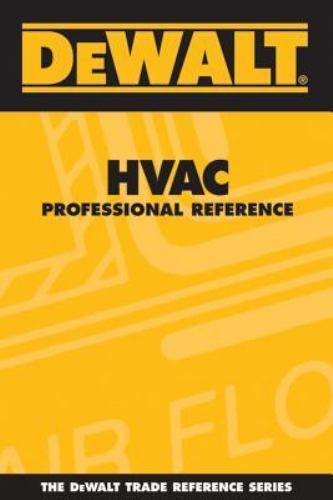 DEWALT HVAC Professional Reference; En- paperback, 9780975970942, Paul Rosenberg