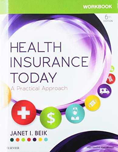 Workbook for Health Insurance Today: A Practical Approach, 6e
