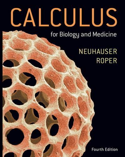 Calculus For Biology and Medicine, Neuhauser, Claudia,Roper, Marcus, Good Book