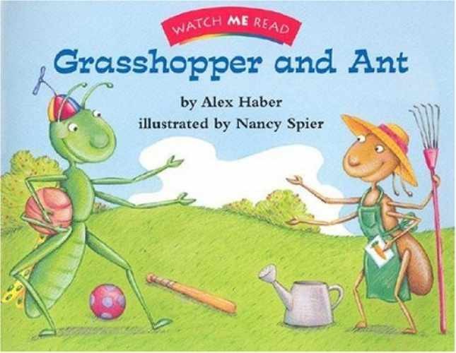 Grasshopper and ant (Watch me read) – Paperback, by Alex Haber – Very Good