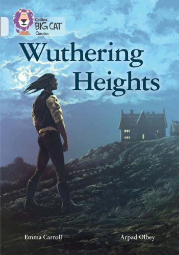 Collins Big Cat Ser.: Wuthering Heights: Band 17/Diamond (Collins Big Cat) by…