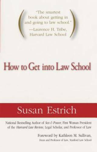 How to Get Into Law School – Paperback By Estrich, Susan – GOOD