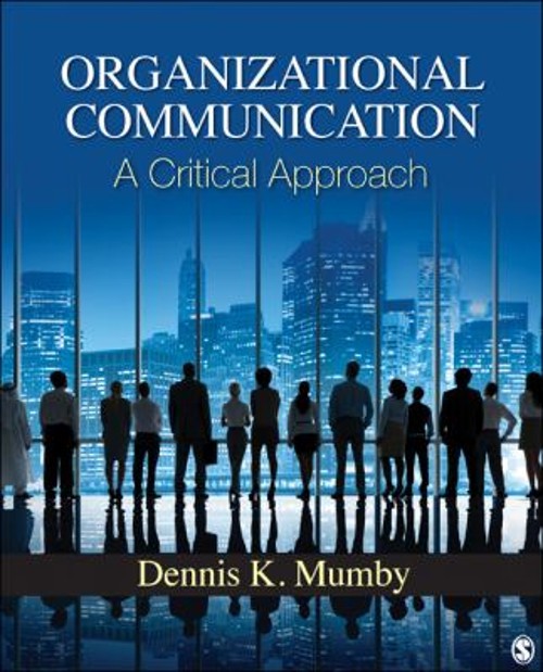 Organizational Communication : A Critical Approach Paperback Denn