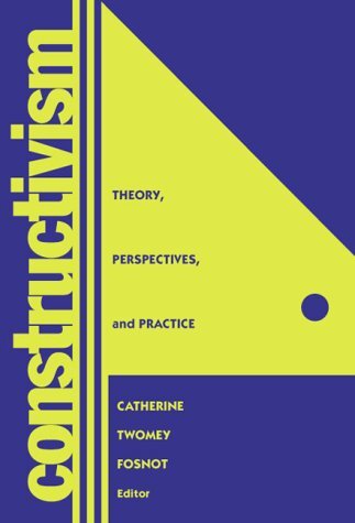 Constructivism by Catherine Twomey Fosnot