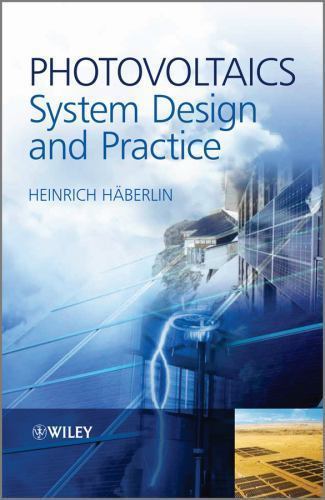 Photovoltaics : System Design and Practice, Hardcover by Haberlin, Heinrich; …