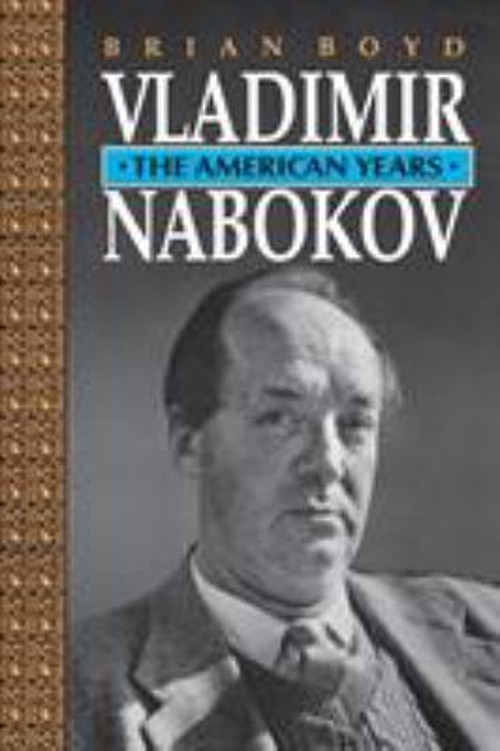 Vladimir Nabokov : The American Years Paperback Brian Boyd
