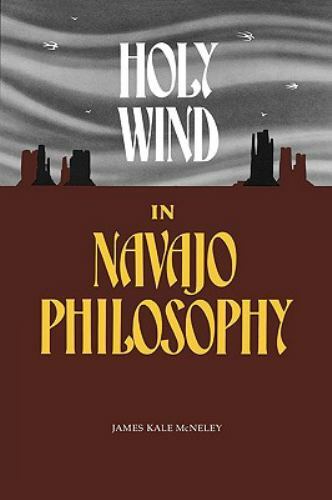 Holy Wind in Navaho Philosophy by James Kale McNeley Paperback Book 
