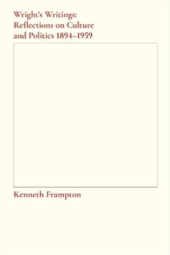 Kenneth Frampto Wright′s Writings – Reflections on Cultu (Paperback) (UK IMPORT)