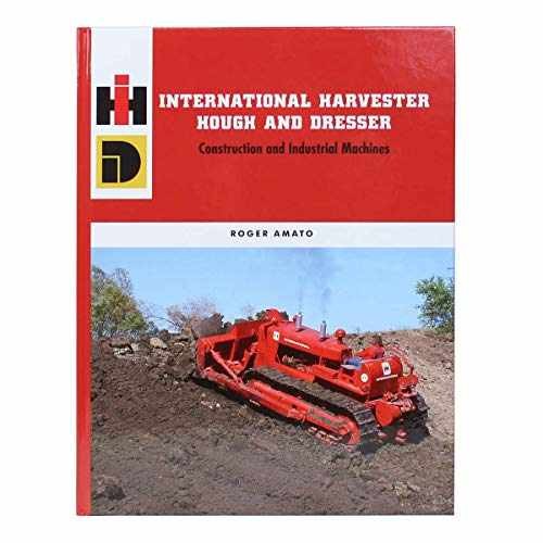 International Harvester Hough and – Hardcover, by Roger Amato – Very Good