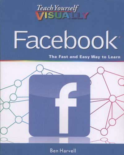 Teach Yourself VISUALLY Facebook – 9781118374887, Ben Harvell, paperback