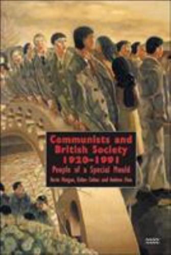Communists And British Society 1920-1991, Hardcover by Morgan, Kevin; Flinn, …