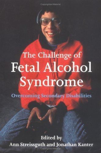 Challenge of Fetal Alcohol Syndrome : Overcoming Secondary Disabilities, Pape…