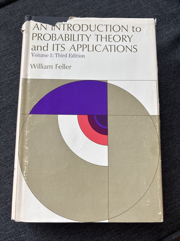 An Introduction to Probability Theory & Its Applications by William Feller Vol 1