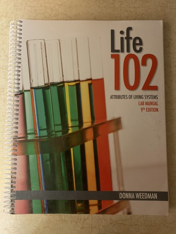 Life 102: Attributes of Living Systems Lab Manual by Donna Weedman