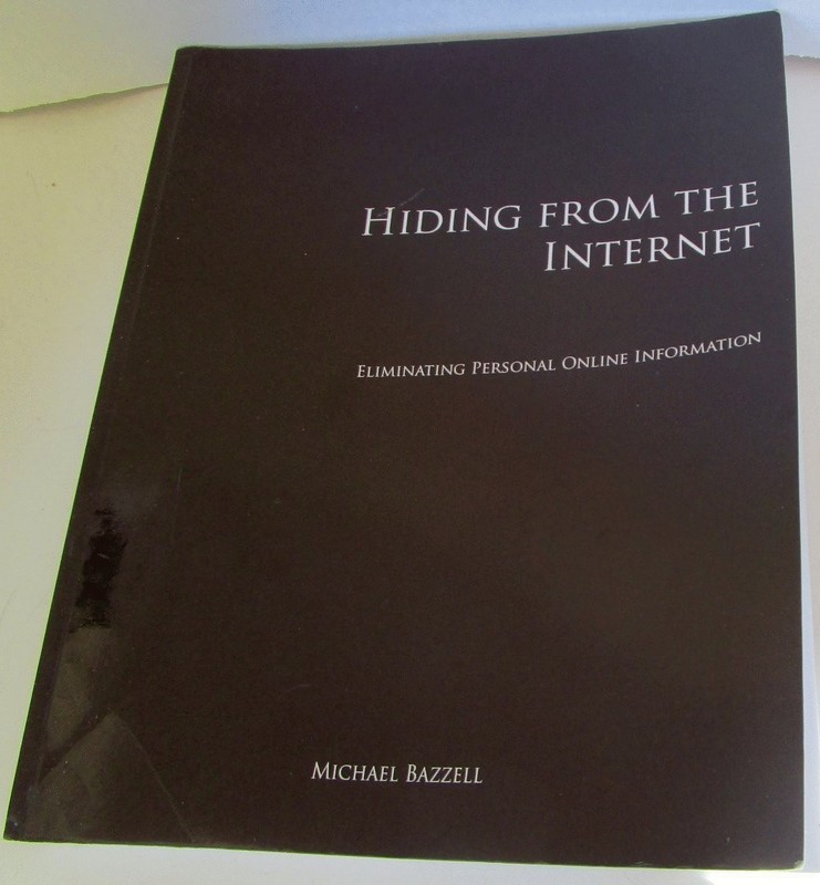 Hiding from the Internet: Eliminating Personal Online Information – paperbac…