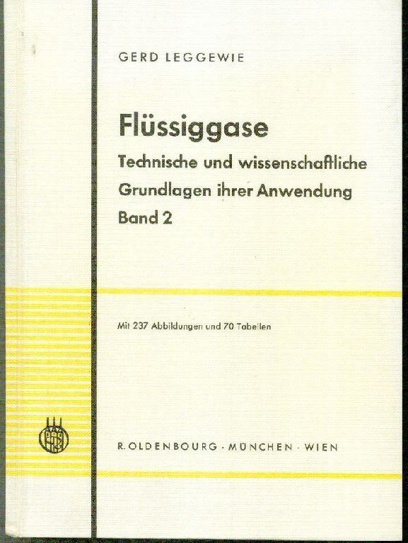 Liquefied Gases Technical And Scientific Fundamentals Volume 2, G. Leggewie 1965