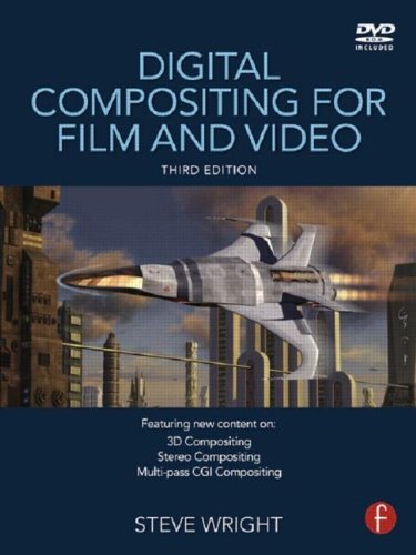 Digital Compositing for Film and Video By Steve Wright