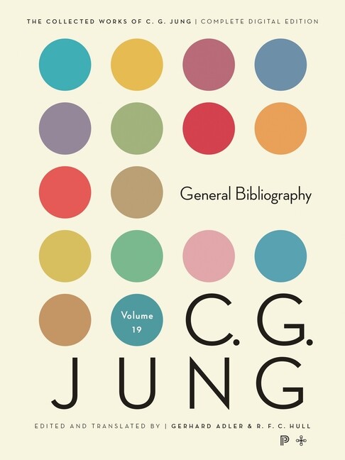 Collected Works Of C G Jung, Volume 19: General Bibliography – Revised Ed…