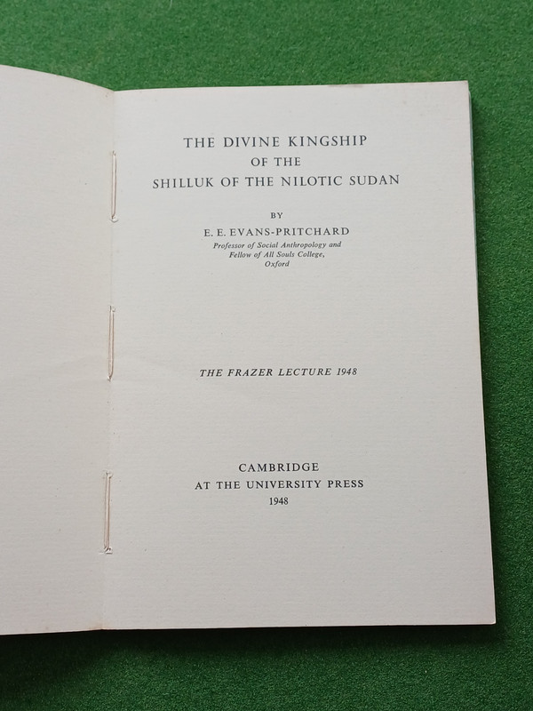 Divine Kingship of the Shilluk of the Nilotic Sudan, Evans-Pritchard, 1948, CUP