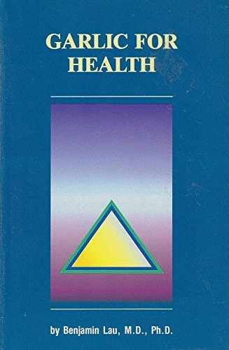 Garlic for Health – Paperback, by Lau Benjamin – Very Good