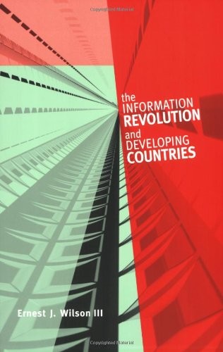 THE INFORMATION REVOLUTION AND DEVELOPING COUNTRIES By Ernest J. Wilson Iii Mint