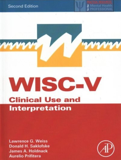 WISC-V : Clinical Use and Interpretation Hardcover Second Edition