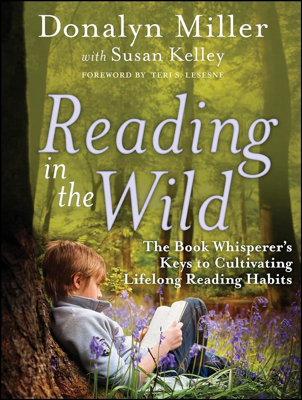 Reading in the Wild by Donalyn Miller