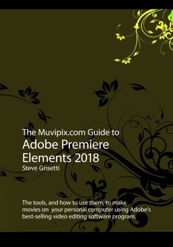 The Muvipix.com Guide to Adobe Premiere Elements 2018: The tools