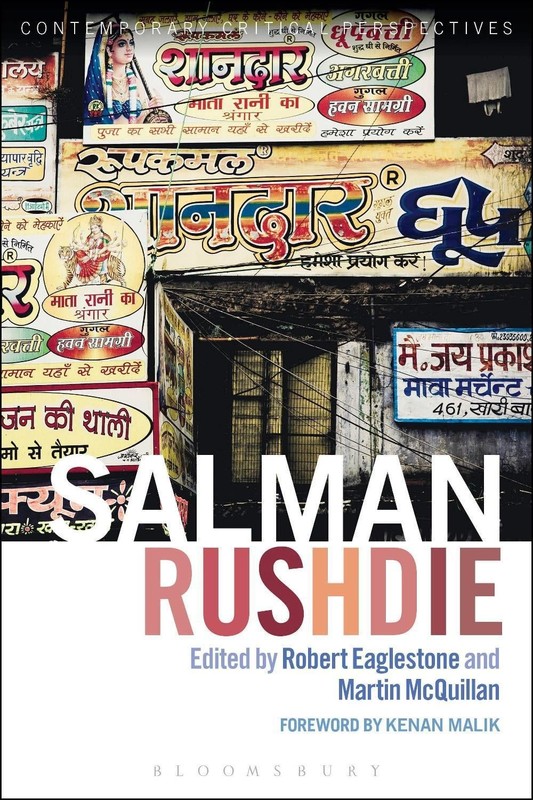 Salman Rushdie: Contemporary Critical Perspectives by Professor Robert Eagleston