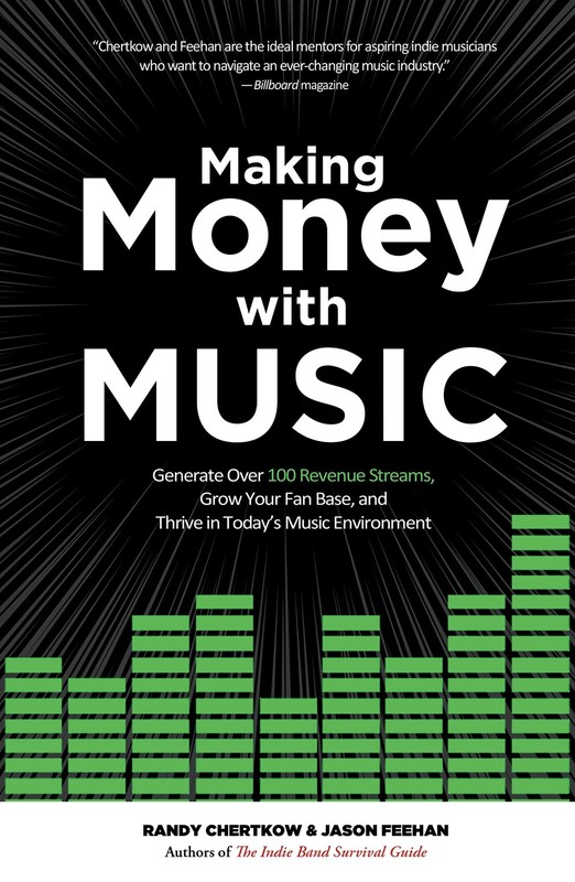 Making Money with Music: Generate Over 100 Revenue Streams, Grow Your Fan Ba…