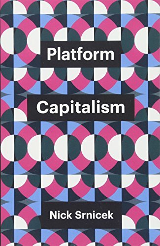 Platform Capitalism (Theory Redux), Srnicek 9781509504879 Fast Free Shipping+=