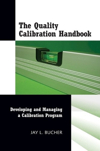Jay L Bucher The Quality Calibration Handbook (Hardback) (UK IMPORT)