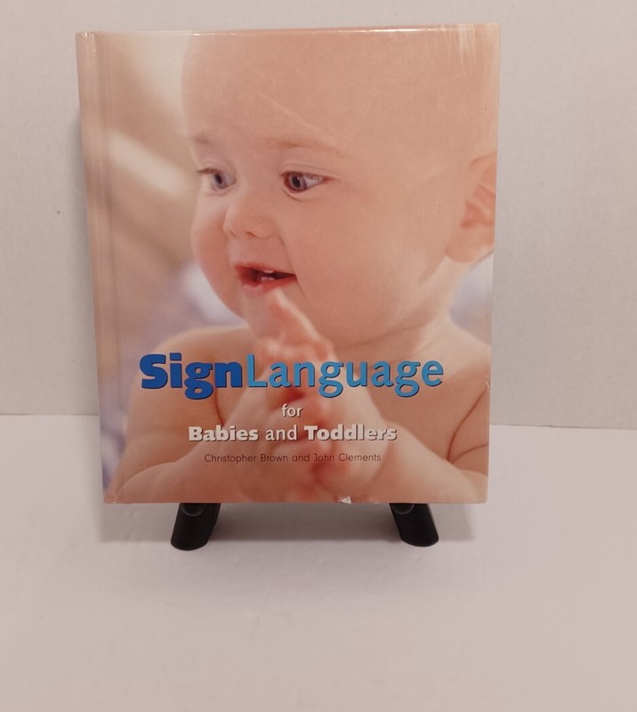 Sign Language For Babies and Toddlers by Christopher Brown And John Clements