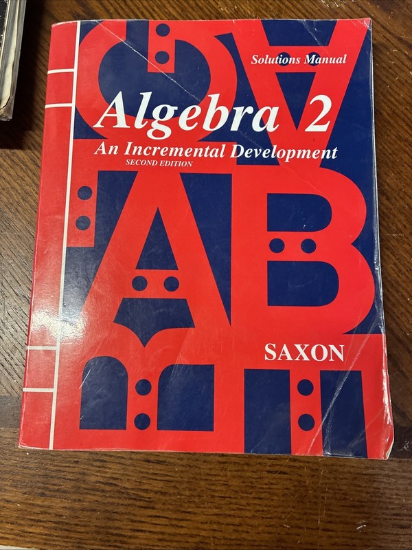 Saxon Algebra 2 Second Edition An Incremental Development Book 2nd Edition